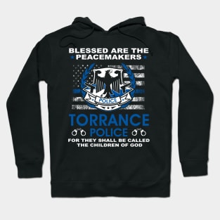 Torrance Police  – Blessed Are The PeaceMakers Hoodie